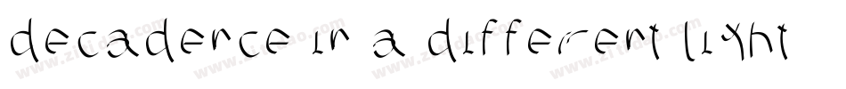 decadence in a different light字体转换